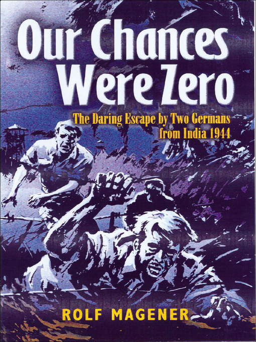 Title details for Our Chances Were Zero by Rolf Magener - Available